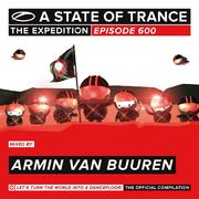 A State Of Trance 600 - The Expedition (Mixed by Armin van Buuren)