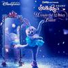 StellaLou's Wonderful Wishes Ballet (from Hong Kong Disneyland Resort)专辑