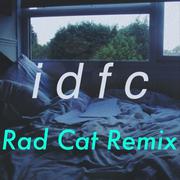 idfc (Rad Cat Remix)