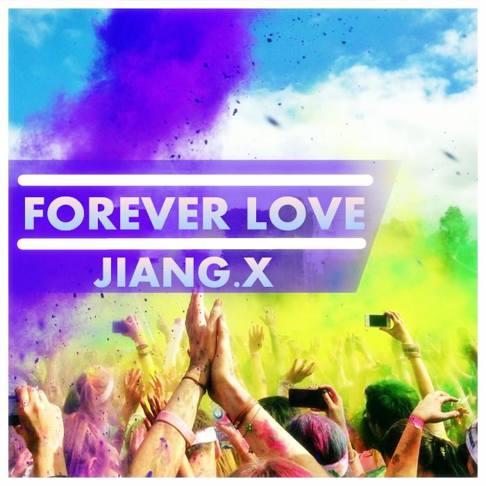 JIanG.x - Forever Love (Original Mix)专辑