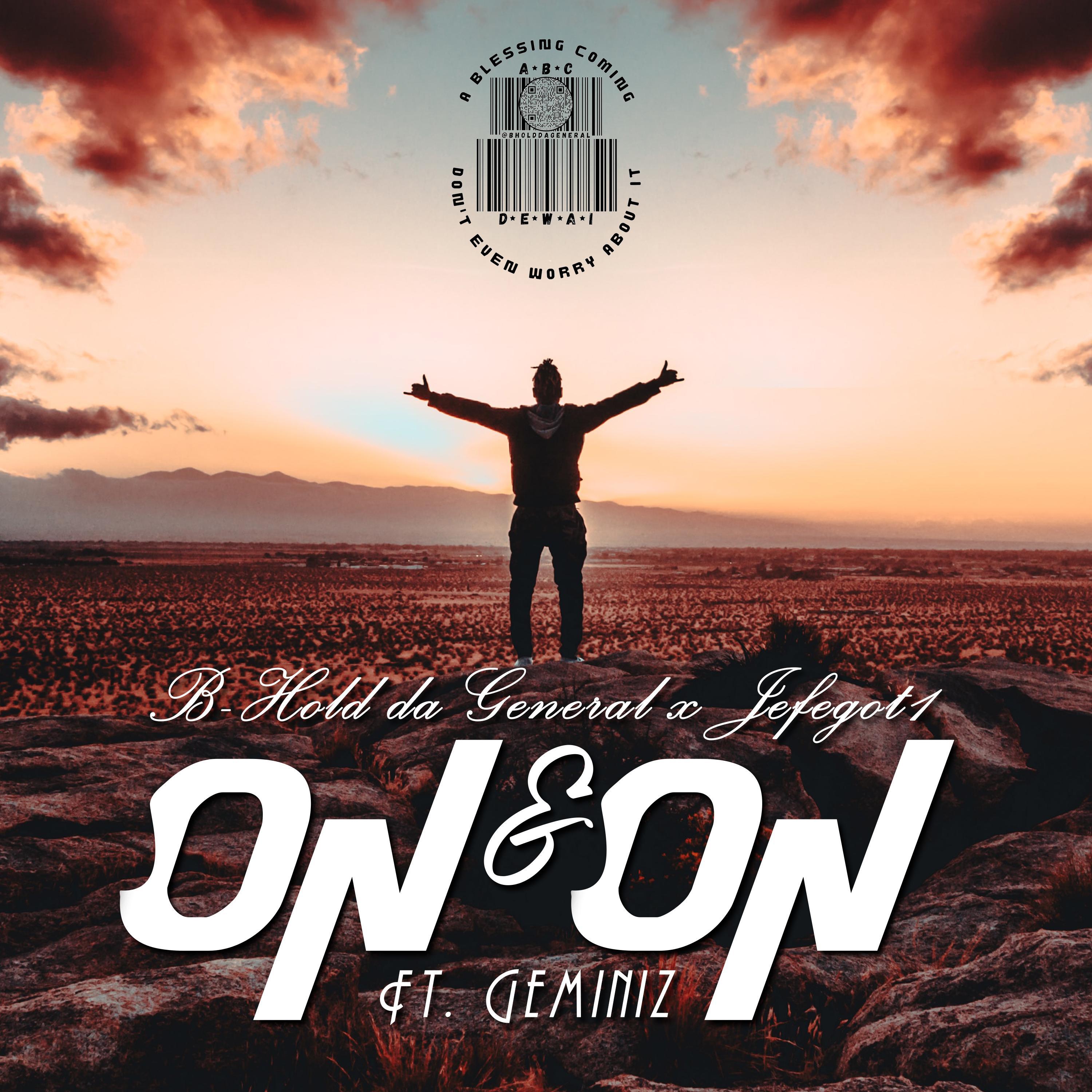 B-Hold Da General - On & On (feat. Geminiz)