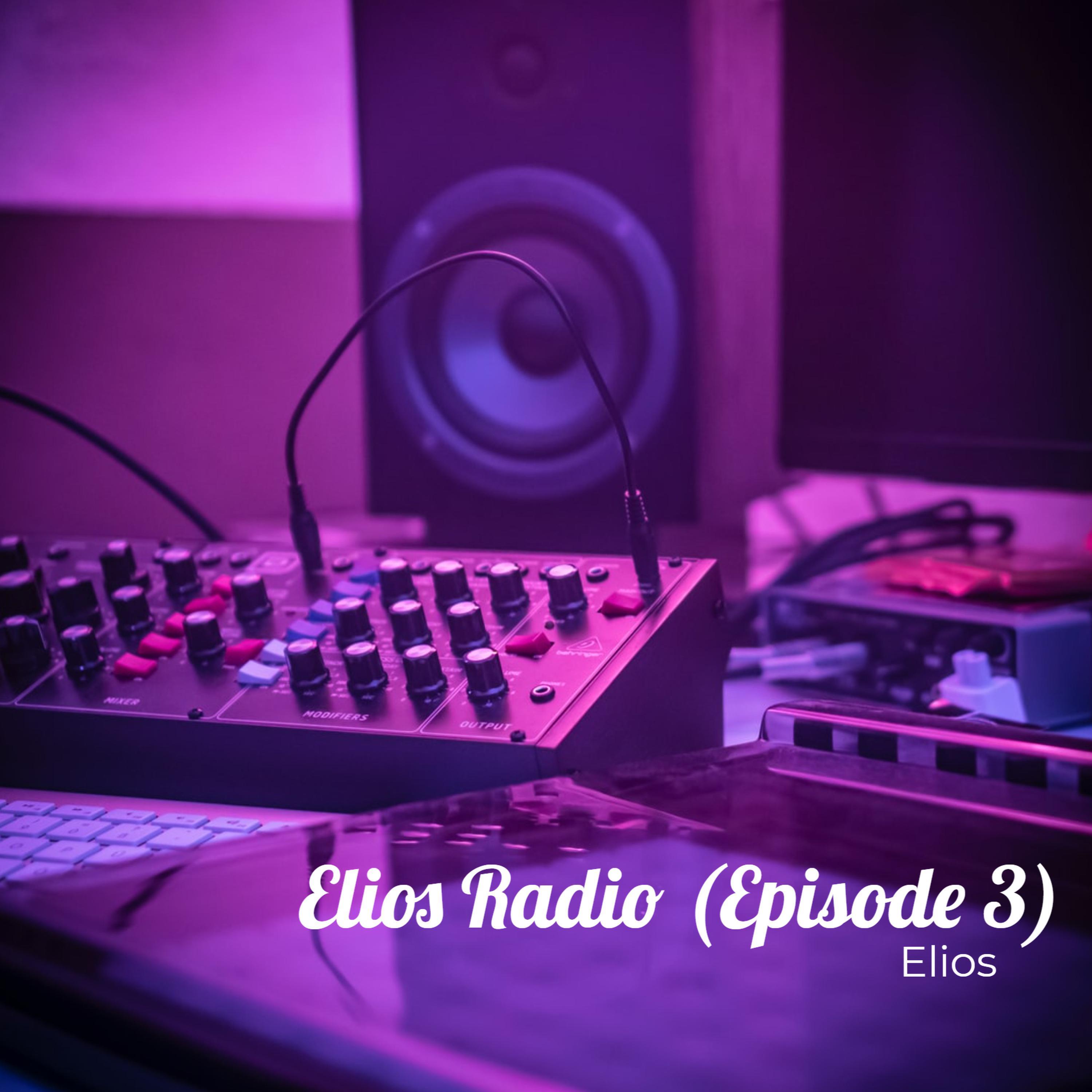 Elios Radio (Episode 3)