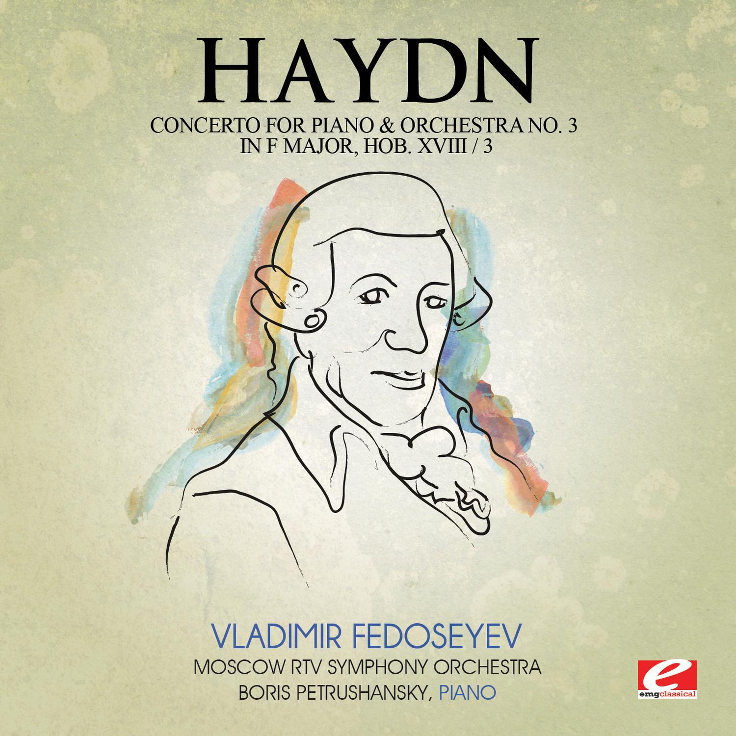 Haydn: Concerto for Piano and Orchestra No. 3 in F Major, Hob. XVIII/3 (Digitally Remastered)专辑