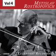 Rostropovich - Legendary Recordings, Vol. 4