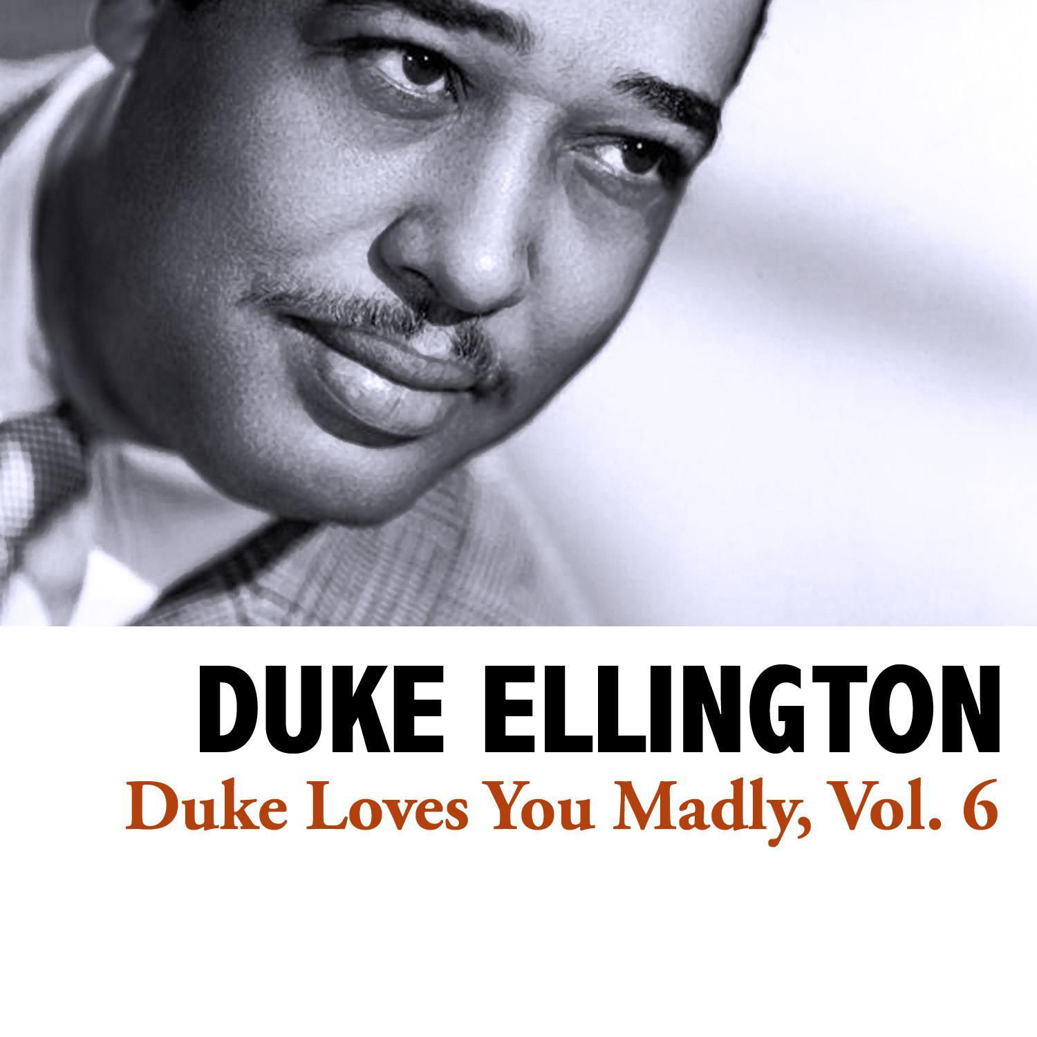 Duke Loves You Madly, Vol. 6专辑