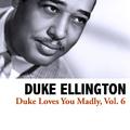 Duke Loves You Madly, Vol. 6