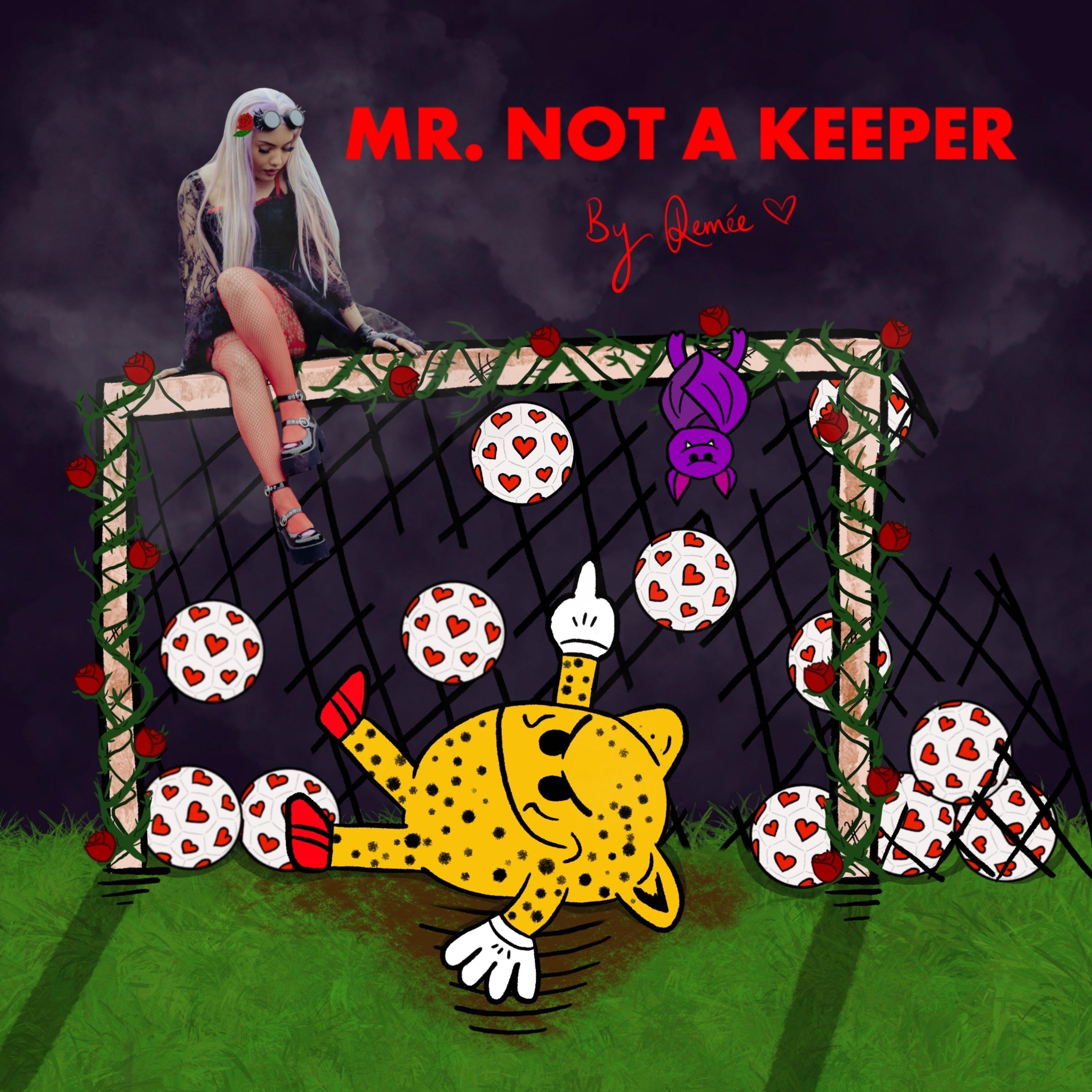 Mr. Not a Keeper