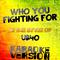 Who You Fighting For (In the Style of Ub40) [Karaoke Version] - Single专辑