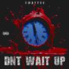 Swayyvo - DNT WAIT UP