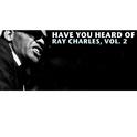 Have You Heard of Ray Charles, Vol. 2专辑