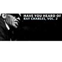 Have You Heard of Ray Charles, Vol. 2专辑