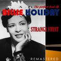 The Perfect Soul of Billie Holiday - Strange Fruit (Remastered)