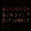 War Church - Gunship Diplomacy