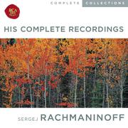 Rachmaninoff: The Complete Recordings