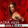 Azra Akın - Söyle