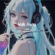 Walk Away