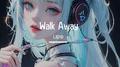Walk Away专辑