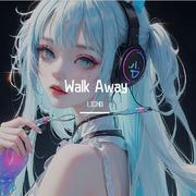 Walk Away