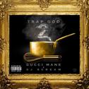 Trap God 2 [No DJ]专辑