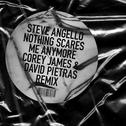 Nothing Scares Me Anymore (Corey James & David Pietras Remix)专辑