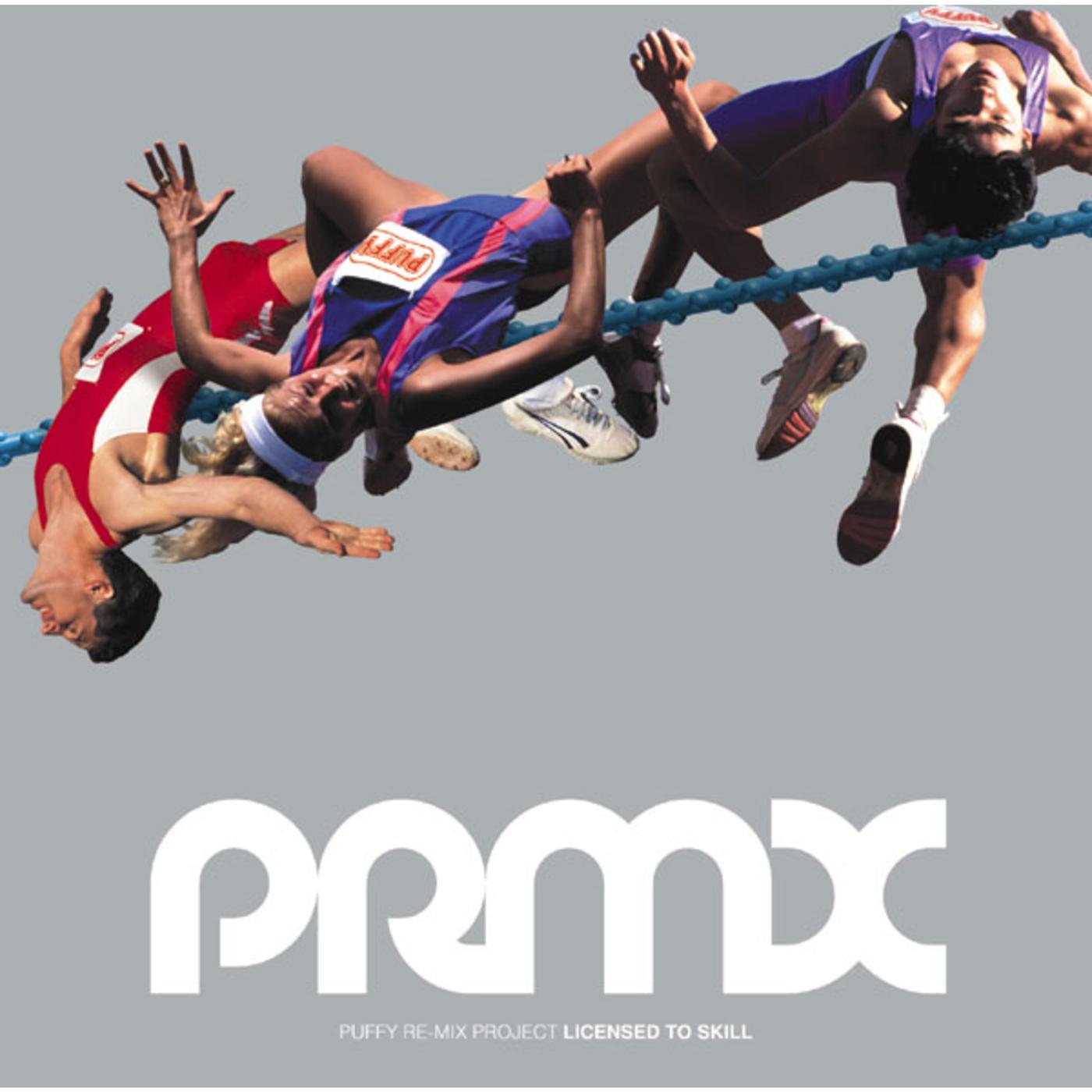 PRMX - Puffy Re-Mix Project "LICENSED TO SKILL"