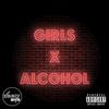 Girls and Alcohol (Main)专辑