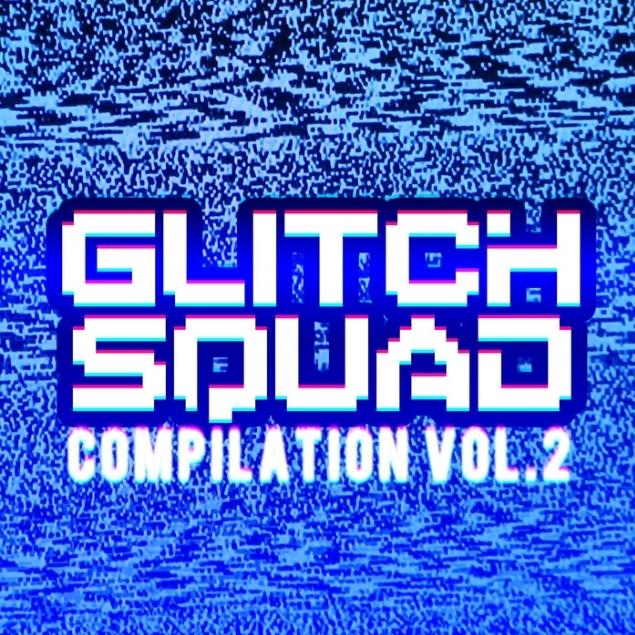 Glitch Squad Compilation Vol. II