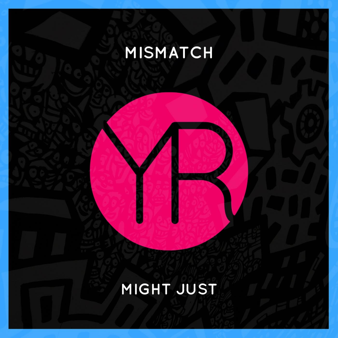 Might Just