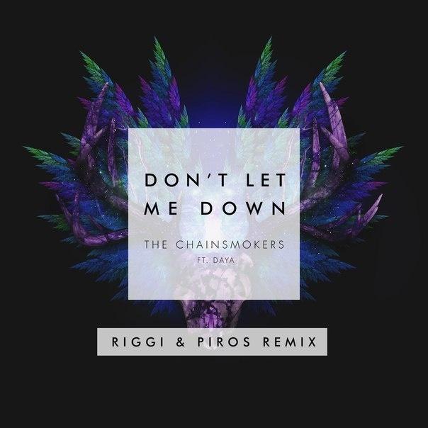 Don't Let Me Down (Riggi & Piros Remix)