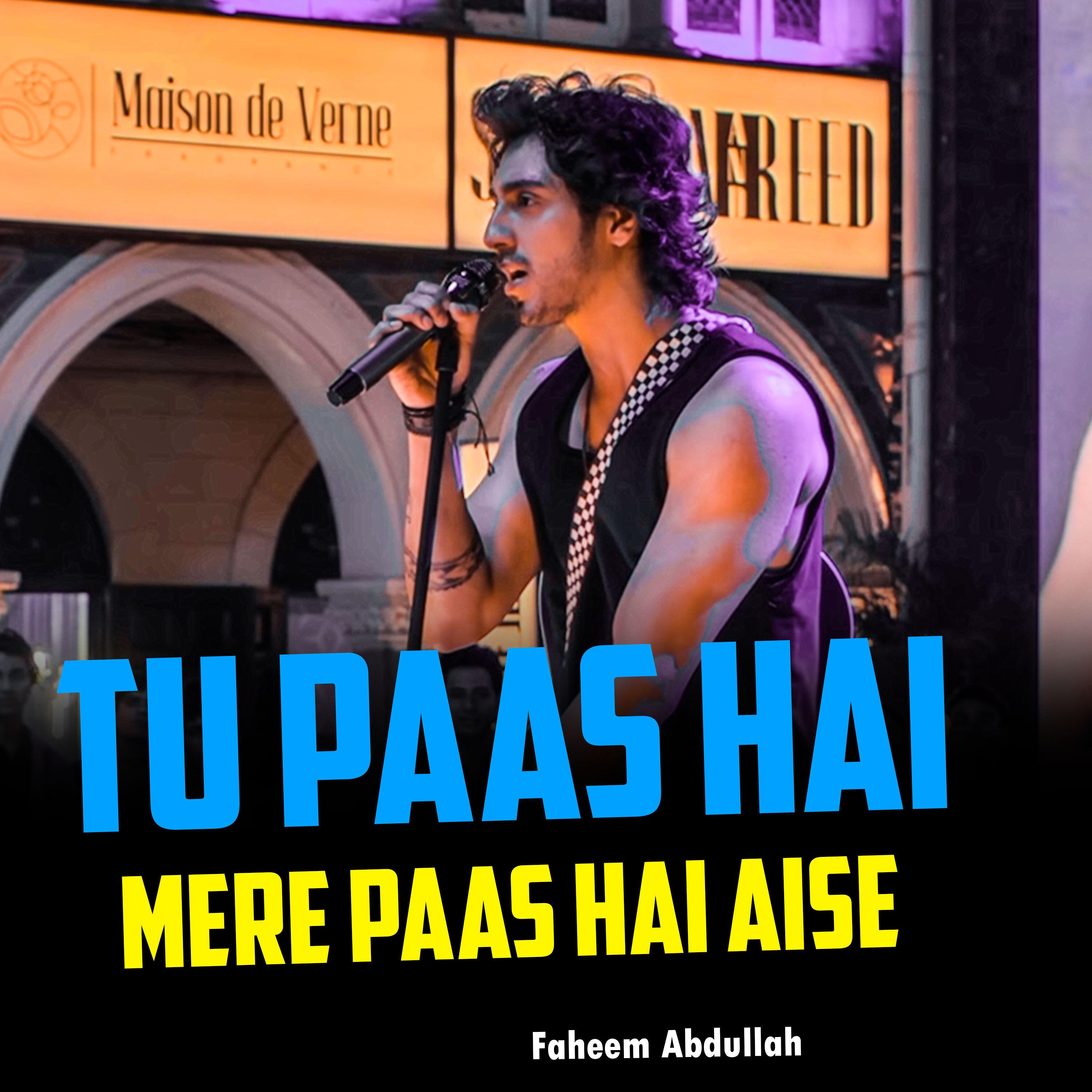 Tu Paas Hai Mere Paas Hai Aise