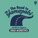 The Road to YAMAZAKI~the BEST for beginners~[SOLO ACOUSTICS]专辑