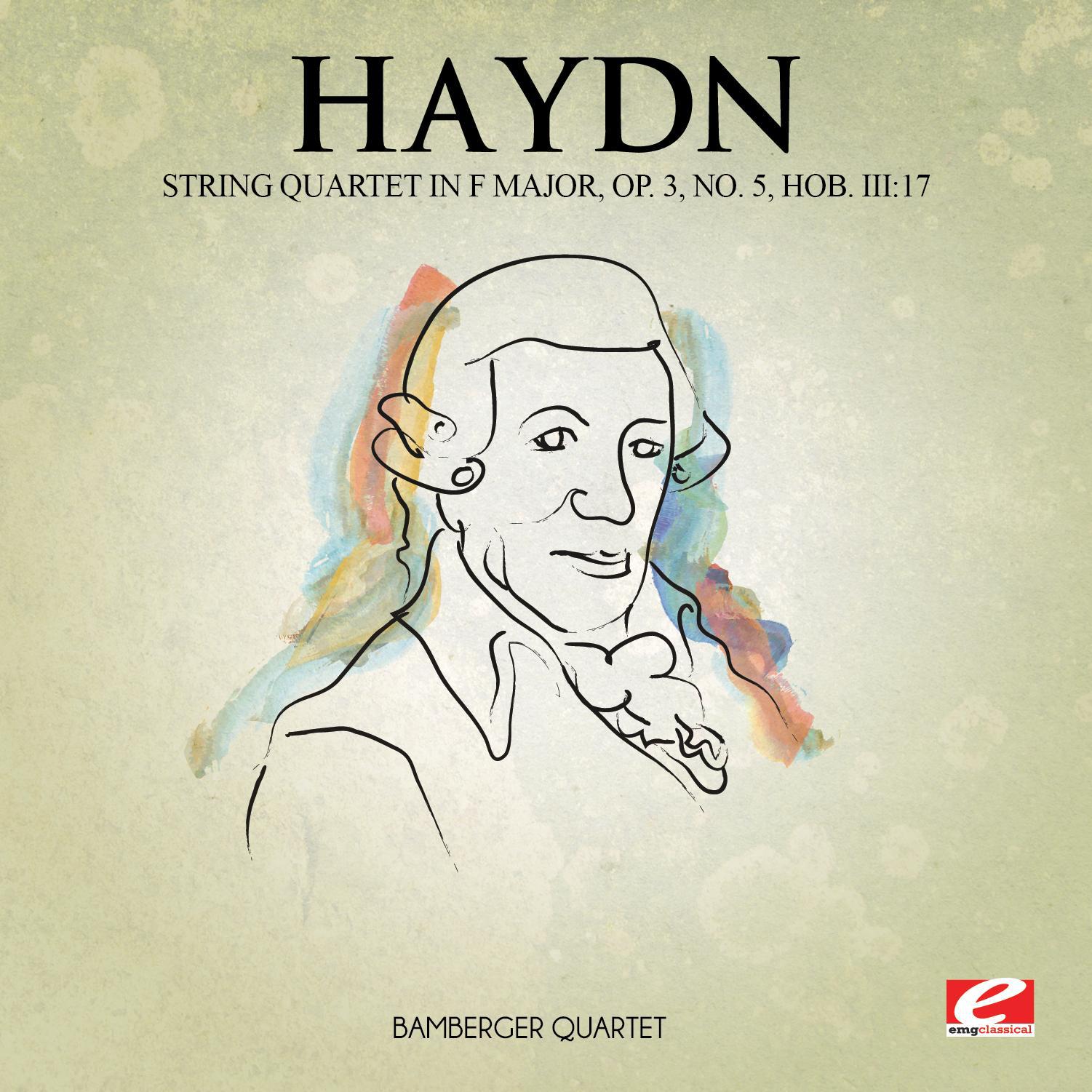 Haydn: String Quartet in F Major, Op. 3, No. 5, Hob. III: 17 (Digitally Remastered)专辑