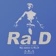 My name is Ra.D