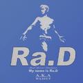 My name is Ra.D