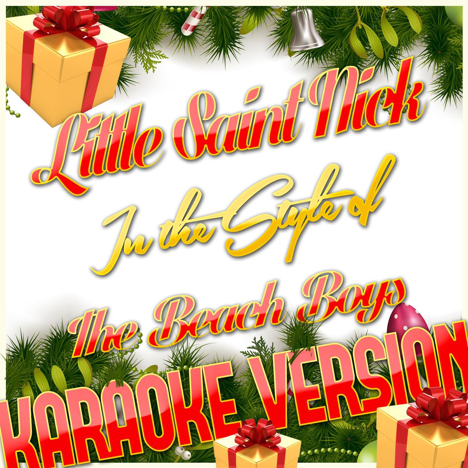 Little Saint Nick (In the Style of Beach Boys, The) [Karaoke Version] - Single专辑