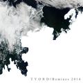 Tyord // Remixes 2014