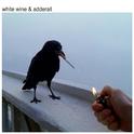 White Wine & Adderall专辑
