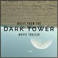 Music From "The Dark Tower" Movie Trailer