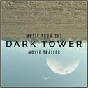 Music From "The Dark Tower" Movie Trailer专辑
