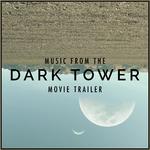 Music From "The Dark Tower" Movie Trailer专辑