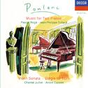 Poulenc: Sonata for 2 Pianos; Violin Sonata etc专辑