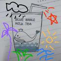 Blue Whale Milk Tea专辑