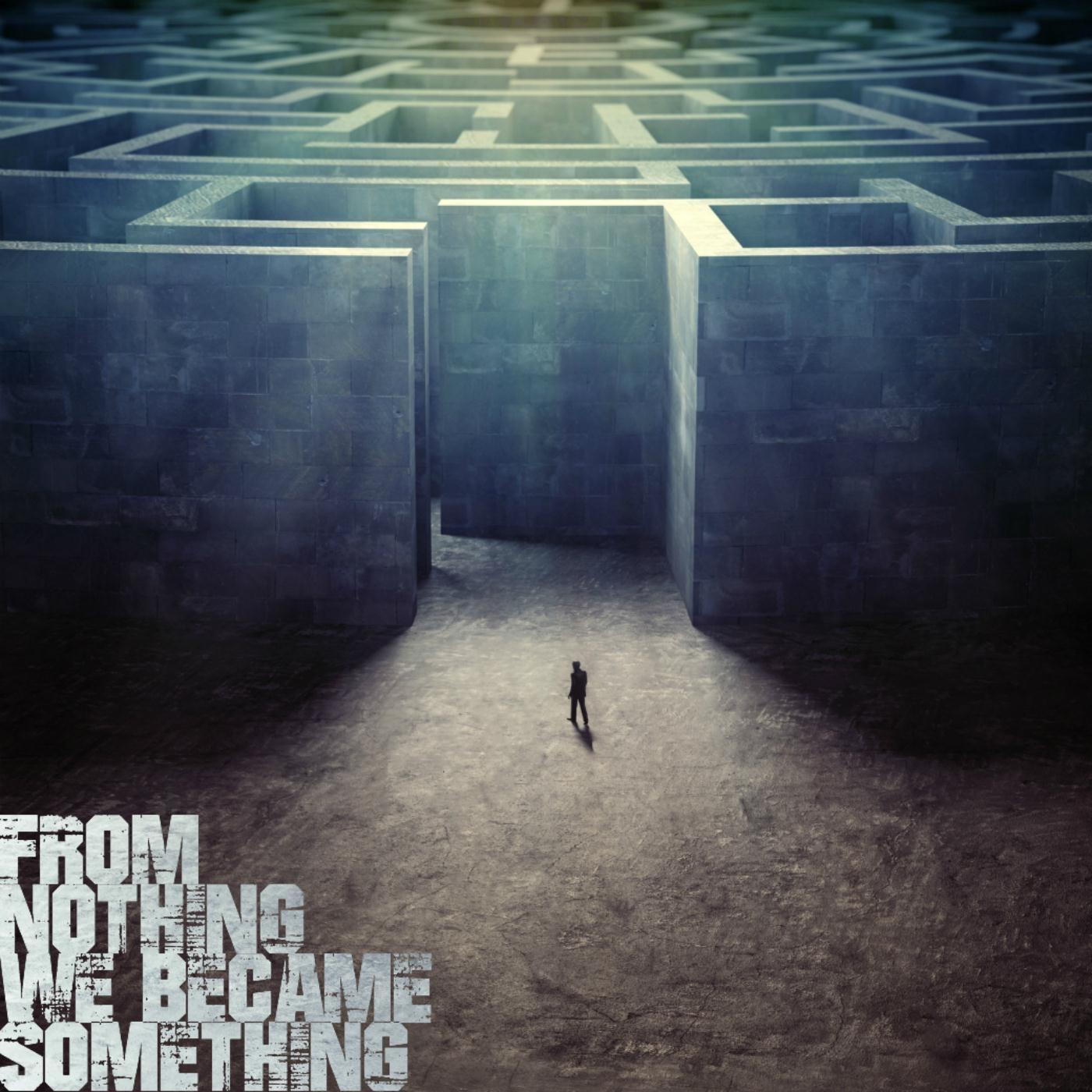From Nothing We Became Something