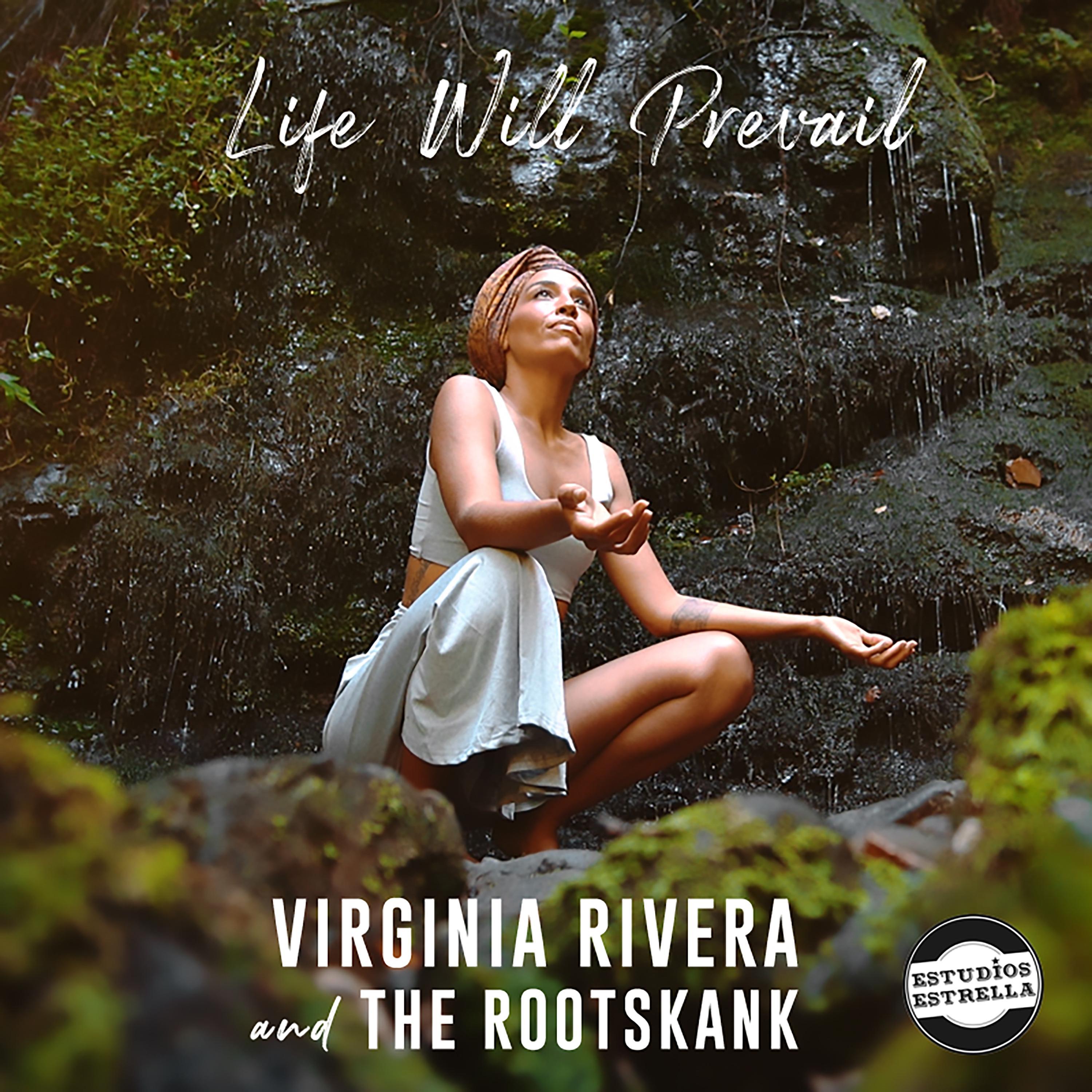 Virginia Rivera - Life will prevail (feat. The Rootskank)