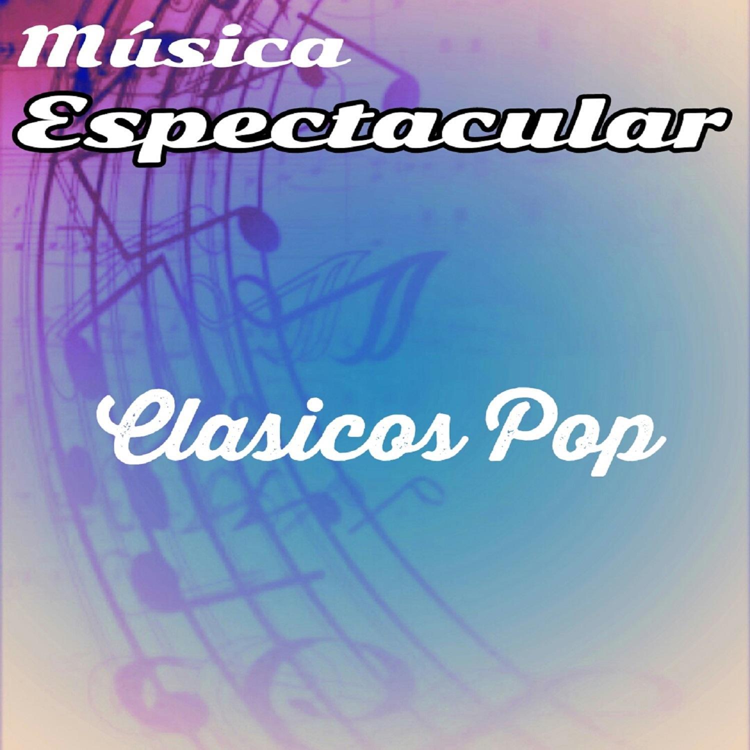 Música Espectacular, Clasicos Pop专辑