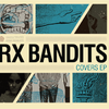 RX Bandits - Can't Stand Losing You