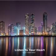 Listen to your heart (Drop Tower Remix)