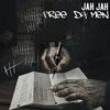 Jah Jah - Free da Men