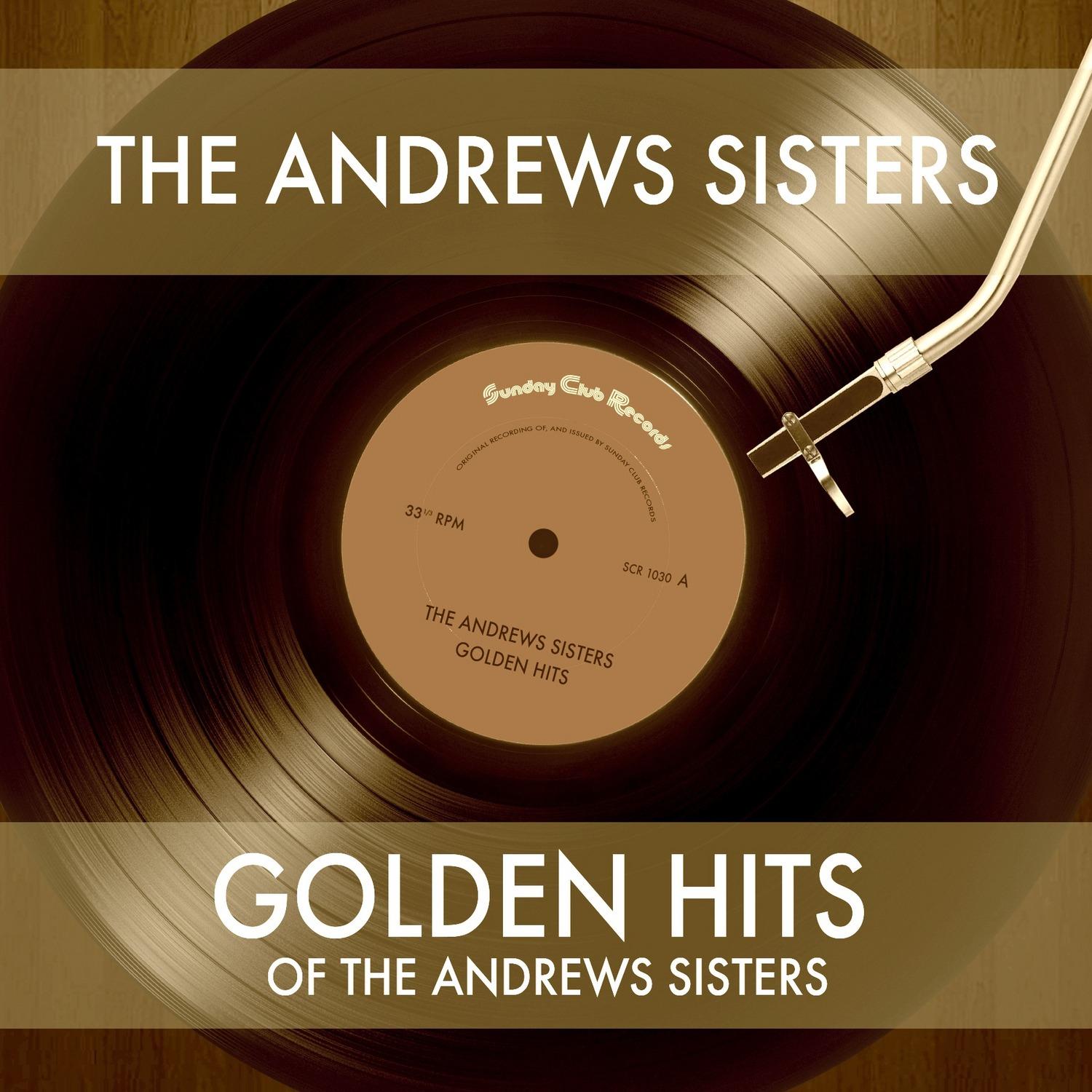 Golden Hits of the Andrews Sisters