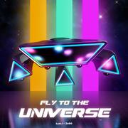 Fly to the universe